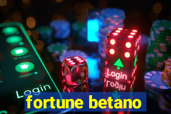 fortune betano